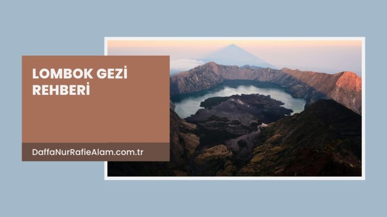 Lombok gezi rehberi kapak görseli: Rinjani Dağı kalderası ve Segara Anak gölü